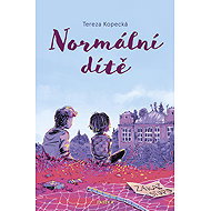 Normální dítě - Tereza Kopecká