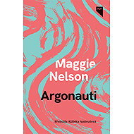 The Argonauts - Maggie Nelson