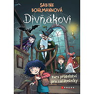Divňákovi – Kurz přátelství pro začátečníky - Sabine Bohlmannová