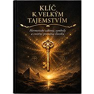 Klíč k velkým tajemstvím - Jana Horkelová
