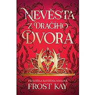  Nevěsta z Dračího dvora - Frost Kay