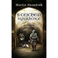S cejchem vyvržence - Martin Nesměrák