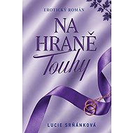 On the Edge of Desire - Lucie Srňánková
