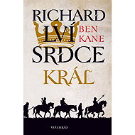 Richard the Lionheart: The King - Ben Kane