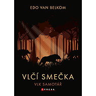 Wolf Pack: Lone Wolf - Edo van Belkom