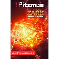 Záře supernovy - Aleš Pitzmos