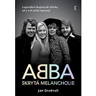 ABBA Skrytá melancholie - Jan Gradvall