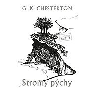 Stromy pýchy - Gilbert Keith Chesterton