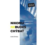  Nikomu nebudeš chýbať - Igor Čonka
