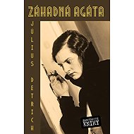 Záhadná Agáta - Július Detrich