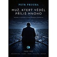 Muž, který věděl příliš mnoho - Petr Průcha