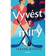 Vyvést z míry - Sarina Bowen