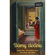 Dámy zločinu - Anna Katharine Green