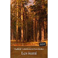 Les šumí - Vladimir Korolenko