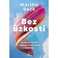 Bez úzkosti - Martha Beck
