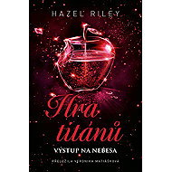 Hra titánů: Výstup na nebesa - Hazel Riley