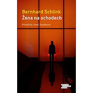 Žena na schodech - Bernhard Schlink