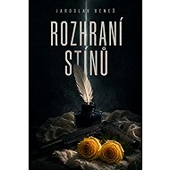 Rozhraní stínů - Jaroslav Beneš