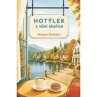 Hotýlek s vůní skořice - Harper Graham