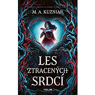 Les ztracených srdcí - M. A. Kuzniar