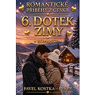 Romantické příběhy z Česka 6. Dotek zimy - Pavel Kostka