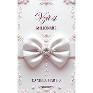 Vzít si milionáře - Daniela Hartig