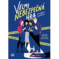 Velmi nebezpečná hra - Lauren Munoz