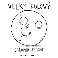 Velký kulový - Plachý Jaromír