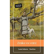 Zrnko vo vetre - Lucie Delarue-Mardus