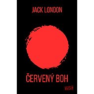Červený boh - Jack London