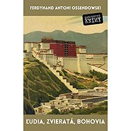 Ľudia, zvieratá, bohovia - Antoni Ossovski