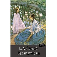 Bez mamičky - L.A. Čarská