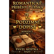 Romantic Stories from Czechia 7: Autumn Letters - Pavel Kostka