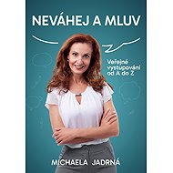 Neváhej a mluv - Michaela Jadrná