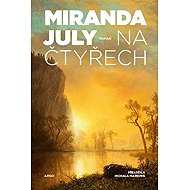 Na čtyřech - Miranda July
