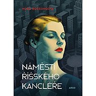 Náměstí Říšského kancléře - Nora Bossongová