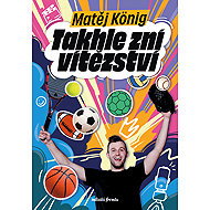 Takhle zní vítězství - Matěj König