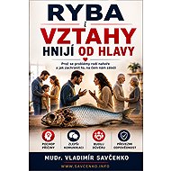 Ryba i vztahy hnijí od hlavy - MUDr. Vladimír Savčenko
