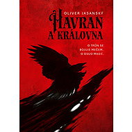 Havran a královna - Oliver Jasanský