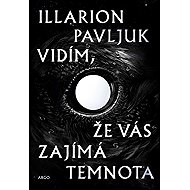 I see you are interested in darkness - 
