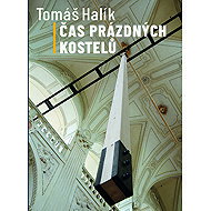 Čas prázdných kostelů - Tomáš Halík
