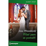 Přišel jsem se pomstít! - Joss Woodová