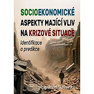 Socio-economic factors influencing crisis situations - Ing.Paed.IGIP Jozef Šurkovský