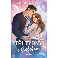 Tři týdny s Calebem - Monica Dake