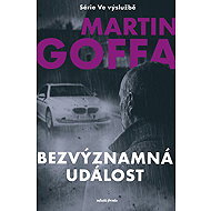 Ve výslužbě - Bezvýznamná událost  - Martina Goffa