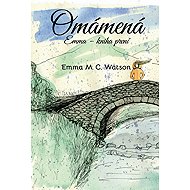 Omámená - Emma M.C. Watson