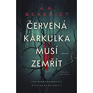 Červená karkulka musí zemřít - A. K. Benedict