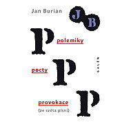 Polemiky, pocty, provokace - Jan Burian