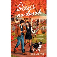 Štěstí na dosah - Julie Olivia