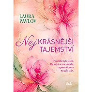 Nejkrásnější tajemství - Pavlov Laura
